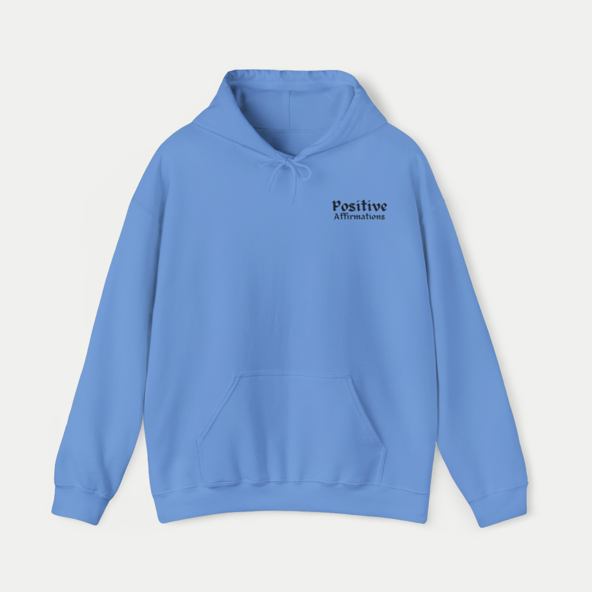 Positive Affirmations Hooded Sweatshirt Color Carolina Blue Image Front